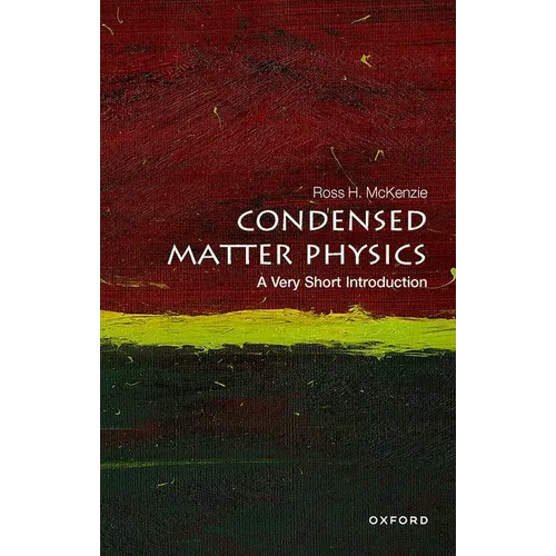 Condensed Matter Physics: A Very Short Introduction