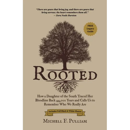 Rooted: How a Daughter of the South Traced Her Bloodline Back 44,000 Years and Calls Us to Remember Who We Really Are