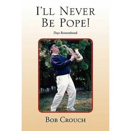 I'll Never Be Pope!