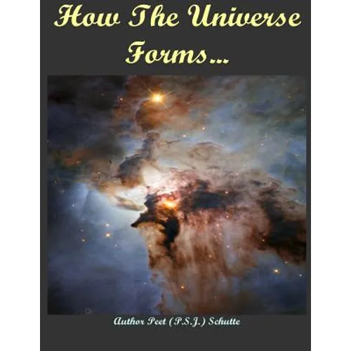 How The Universe Forms...: Long Before Our Cosmos Started