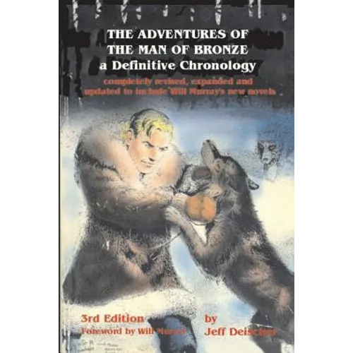 The Adventures of the Man of Bronze: a Definitive Chronology, 3rd Edition