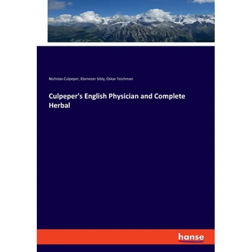 Culpeper's English Physician and Complete Herbal