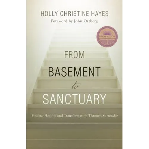 From Basement to Sanctuary: Finding Healing and Transformation Through Surrender