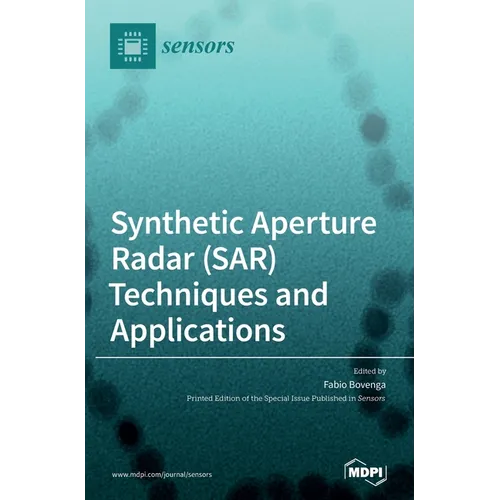 Synthetic Aperture Radar (SAR) Techniques and Applications