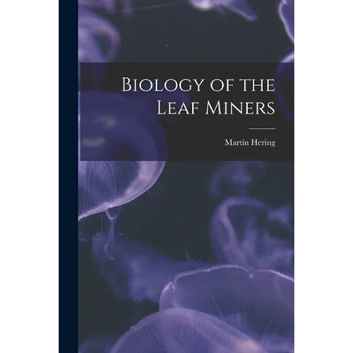 Biology of the Leaf Miners