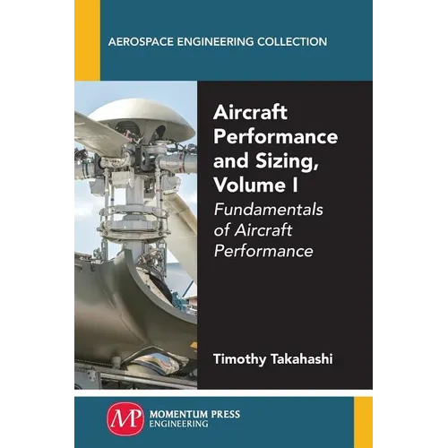 Aircraft Performance and Sizing, Volume I: Fundamentals of Aircraft Performance