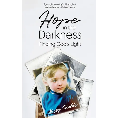 Hope in the Darkness: Finding God's Light