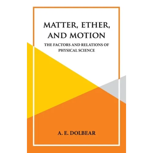 Matter, Ether and Motion