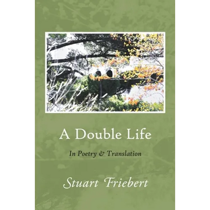 A Double Life: In Poetry and Translation - Paperback