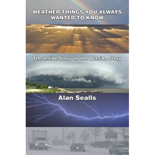 Weather Things you Always Wanted to Know: The Inside Story on the Outside Story