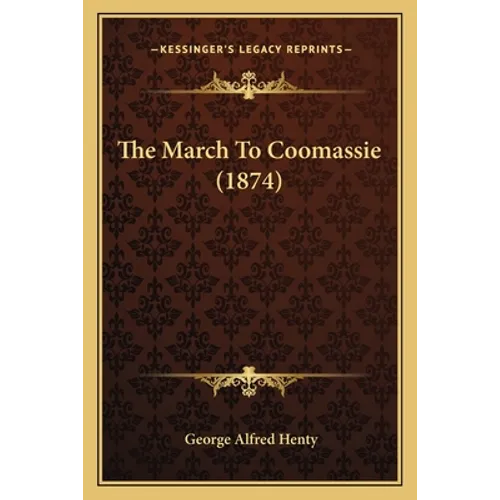 The March To Coomassie (1874)
