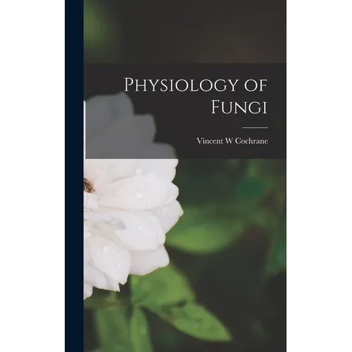 Physiology of Fungi