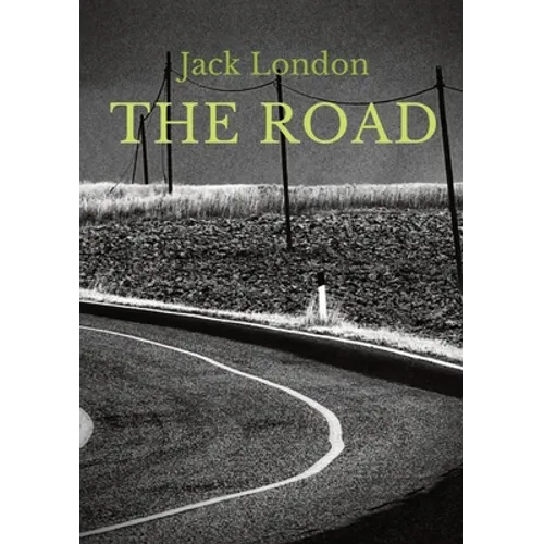 The Road: an autobiographical memoir by Jack London, first published in 1907. It is London's account of his experiences as a hobo in the 1890s, during