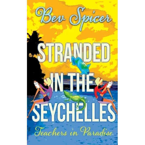 Stranded in the Seychelles: teachers in paradise