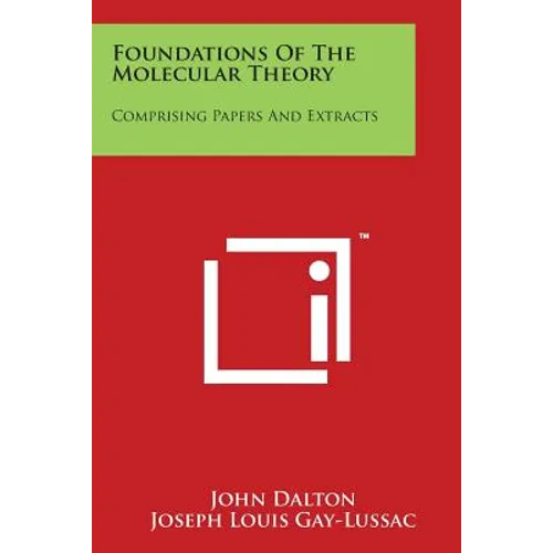 Foundations of the Molecular Theory: Comprising Papers and Extracts