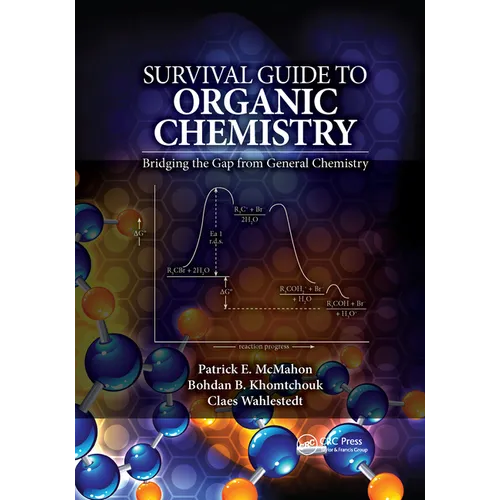 Survival Guide to Organic Chemistry: Bridging the Gap from General Chemistry