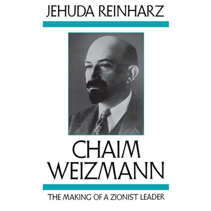 Chaim Weizmann: The Making of a Zionist Leader - Paperback