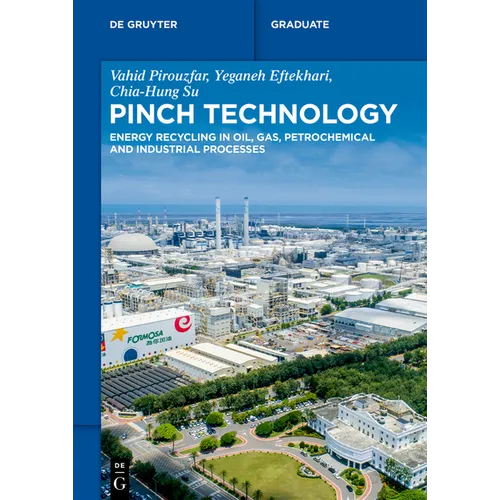 Pinch Technology: Energy Recycling in Oil, Gas, Petrochemical and Industrial Processes