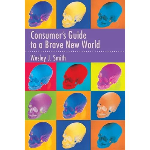 Consumer's Guide to a Brave New World