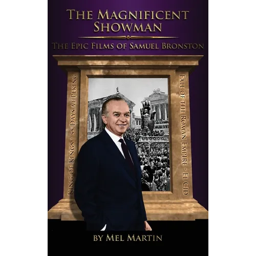 The Magnificent Showman the Epic Films of Samuel Bronston (hardback)
