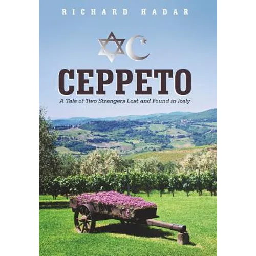 Ceppeto: A Tale of Two Strangers Lost and Found in Italy