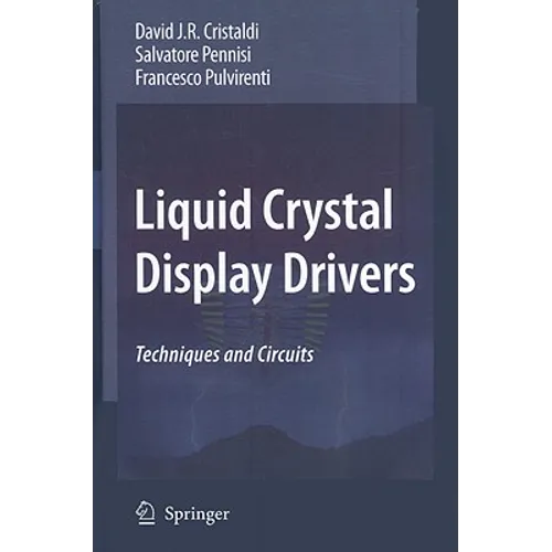 Liquid Crystal Display Drivers: Techniques and Circuits
