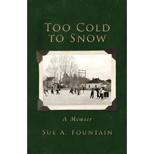Too Cold to Snow: Memoir