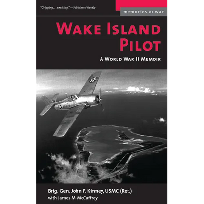 Wake Island Pilot: A World War II Memoir - Paperback