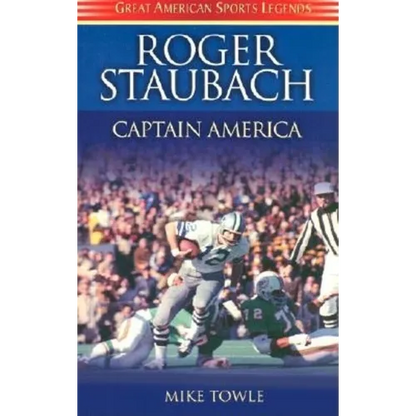 Roger Staubach: Captain America - Paperback