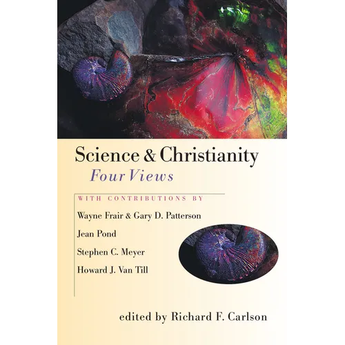 Science & Christianity: Four Views