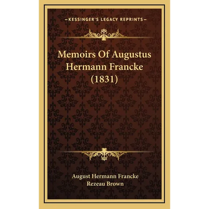 Memoirs Of Augustus Hermann Francke (1831)