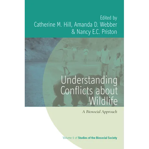 Understanding Conflicts about Wildlife: A Biosocial Approach