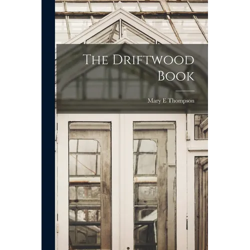 The Driftwood Book
