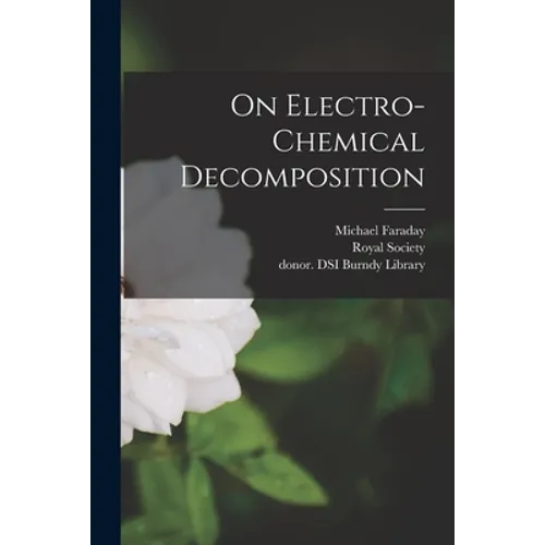 On Electro-chemical Decomposition