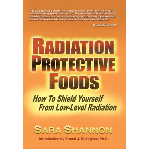 Radiation Protective Foods: How To Shield Yourself From Low-Level Radiation