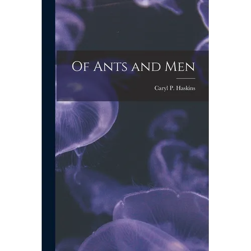 Of Ants and Men