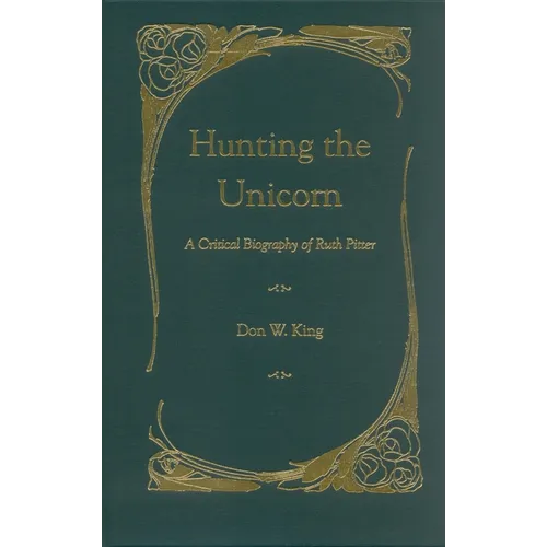Hunting the Unicorn: A Critical Biography of Ruth Pitter