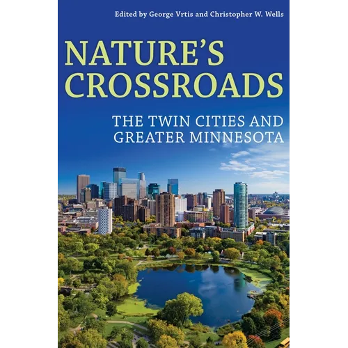 Nature's Crossroads: The Twin Cities and Greater Minnesota