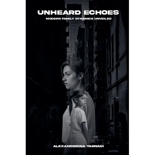 Unheard Echoes: Modern Family Dynamics Unveiled