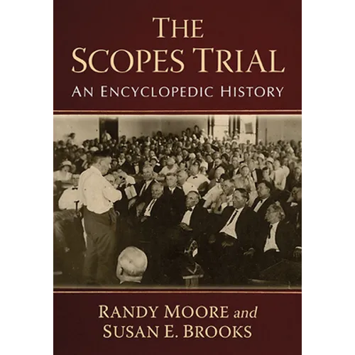 The Scopes Trial: An Encyclopedic History