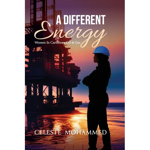 A Different Energy: Women in Caribbean Oil & Gas