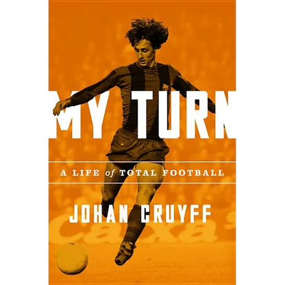 My Turn: A Life of Total Football - Paperback