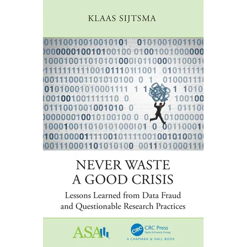Never Waste a Good Crisis: Lessons Learned from Data Fraud and Questionable Research Practices