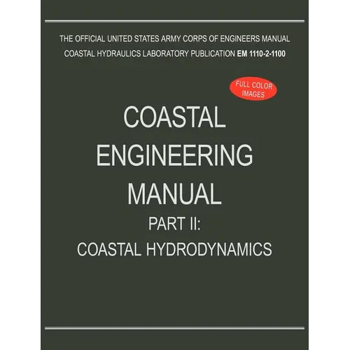Coastal Engineering Manual Part II: Coastal Hydrodynamics (EM 1110-2-1100)