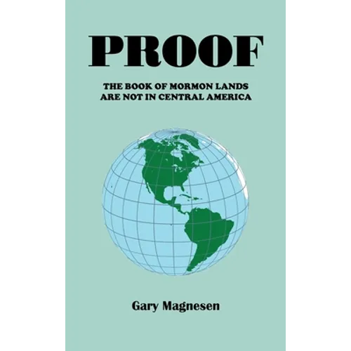 Proof the Book of Mormon Lands Are Not in Central America