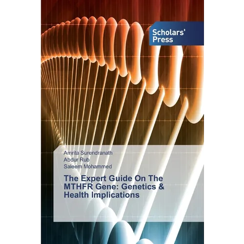 The Expert Guide On The MTHFR Gene: Genetics & Health Implications