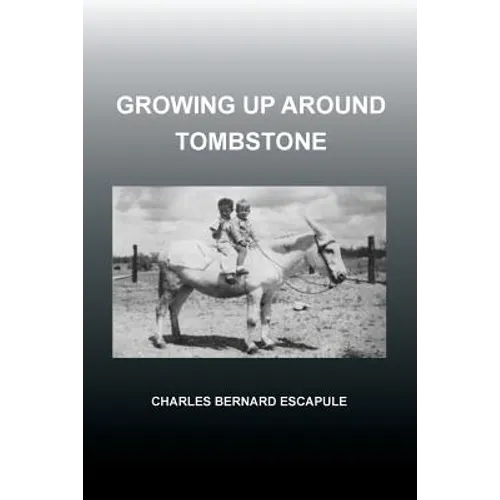 Growing Up Around Tombstone