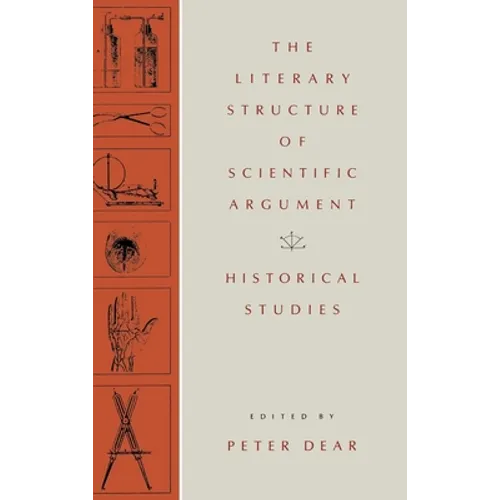 The Literary Structure of Scientific Argument: Historical Studies