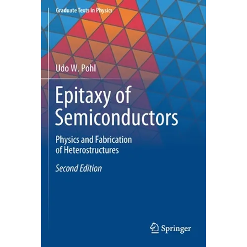Epitaxy of Semiconductors: Physics and Fabrication of Heterostructures
