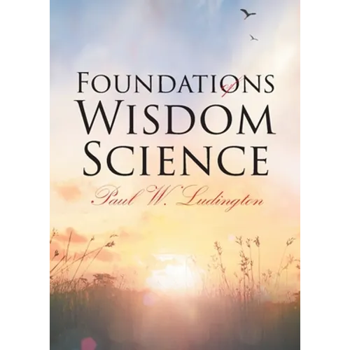 Foundations of Wisdom Science